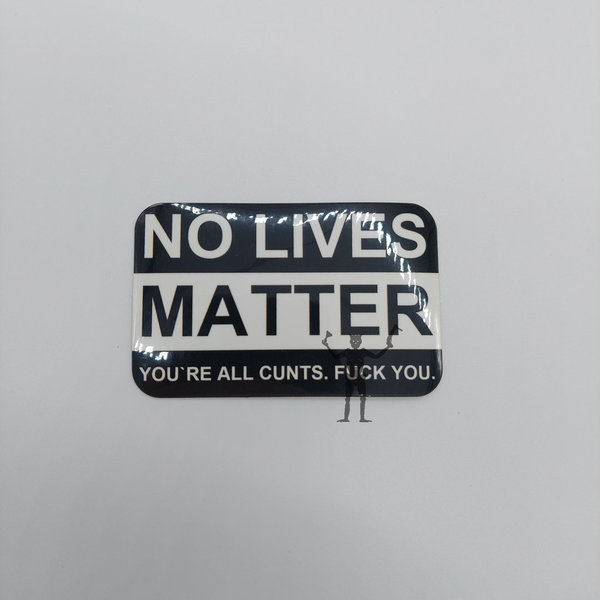 Sticker "No Lives Matter"